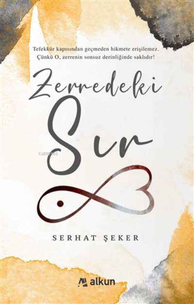 Zerredeki Sır - Serhat Şeker | Yeni ve İkinci El Ucuz Kitabın Adresi