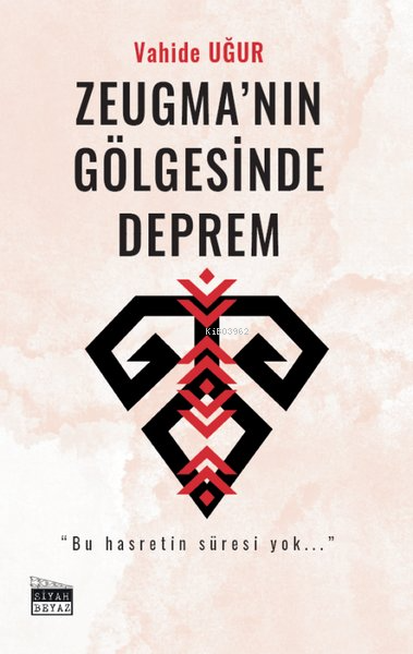 Zeugma'nın Gölgesinde Deprem - Vahide Uğur | Yeni ve İkinci El Ucuz Ki