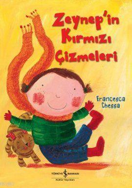 Zeynep'in Kırmızı Çizmeleri - Francesca Chessa | Yeni ve İkinci El Ucu