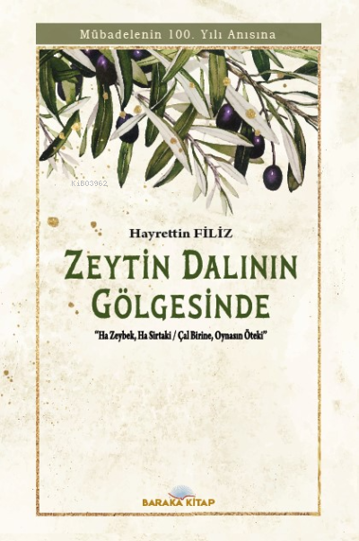 Zeytin Dalının Gölgesinde ‘’Mübadelenin 100. Yılı anısına’’ - Hayretti