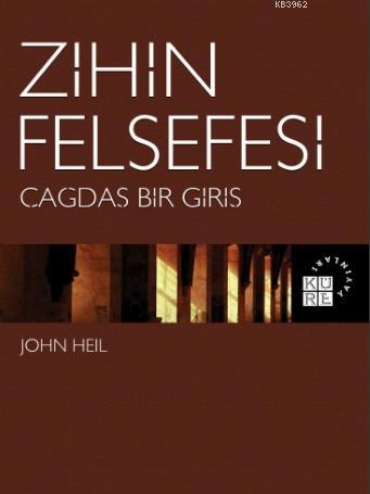 Zihin Felsefesi Çağdaş Bir Giriş - John Heil | Yeni ve İkinci El Ucuz 