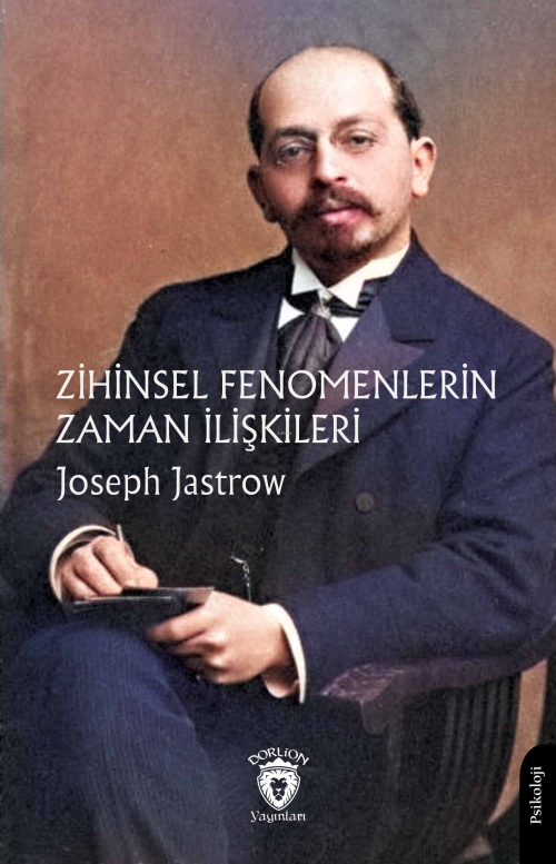 Zihinsel Fenomenlerin Zaman İlişkileri - Joseph Jastrow | Yeni ve İkin