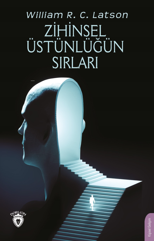 Zihinsel Üstünlüğün Sırları - William R. C. Latson | Yeni ve İkinci El