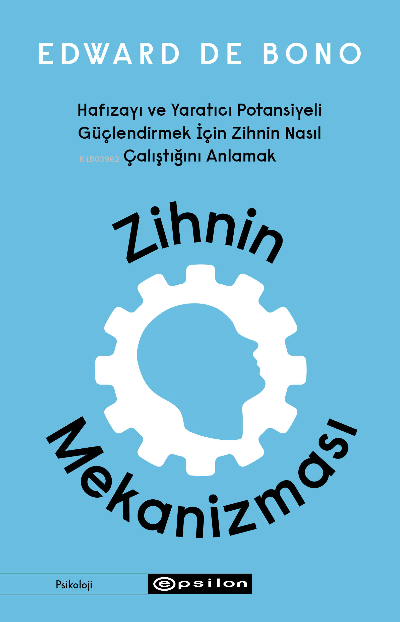 Zihnin Mekanizması;Hafızayı ve Yaratıcı Potansiyeli Güçlendirmek İçin 