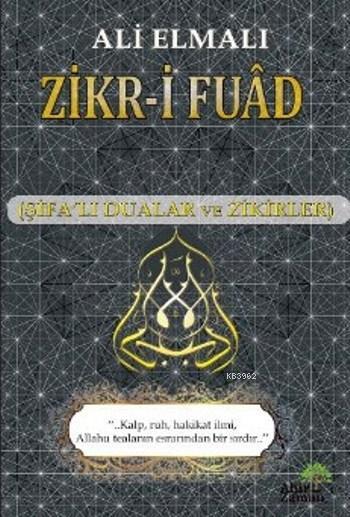 Zikr-i Fuad - Ali Elmalı | Yeni ve İkinci El Ucuz Kitabın Adresi