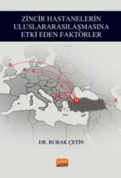 Zincir Hastanelerin Uluslararasılaşmasına Etki Eden Faktörler - Burak 