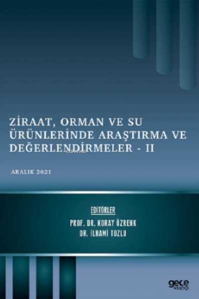 Ziraat, Orman ve Su Ürünlerinde Araştırma ve Değerlendirmeler - II / A