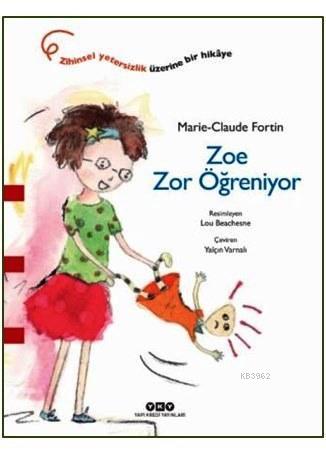 Zoe Zor Öğreniyor - Marie-Claude Fortin- | Yeni ve İkinci El Ucuz Kita