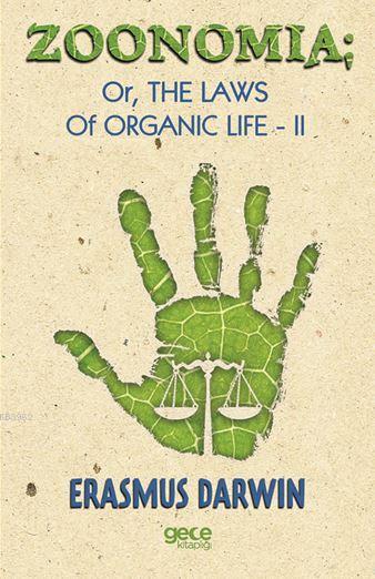 Zoomania Or, The Life Of Organic Life Ii - Erasmusdarwin | Yeni ve İki