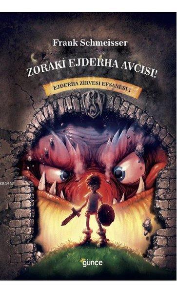 Zoraki Ejderha Avcısı - Ejderha Zirvesi Efsanesi 1 - Frank Schmeisser 