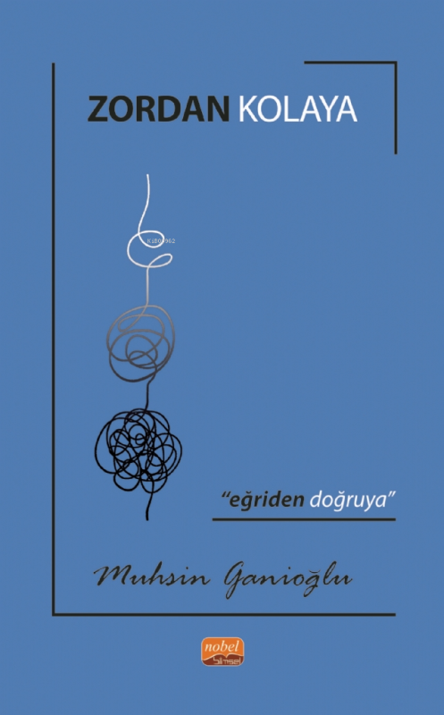 Zordan Kolaya;“Eğriden Doğruya” - Muhsin Ganioğlu | Yeni ve İkinci El 