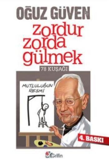 Zordur Zorda Gülmek - Oğuz Güven | Yeni ve İkinci El Ucuz Kitabın Adre