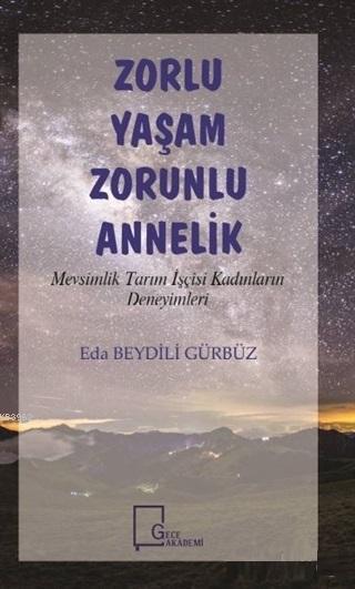 Zorlu Yaşam Zorunlu Annelik - Eda Beydili Gürbüz | Yeni ve İkinci El U