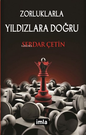 Zorluklarla Yıldızlara Doğru - Serdar Çetin | Yeni ve İkinci El Ucuz K