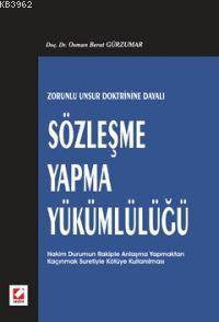 Sözleşme Yapma Yükümlülüğü Osman Berat Gürzumar